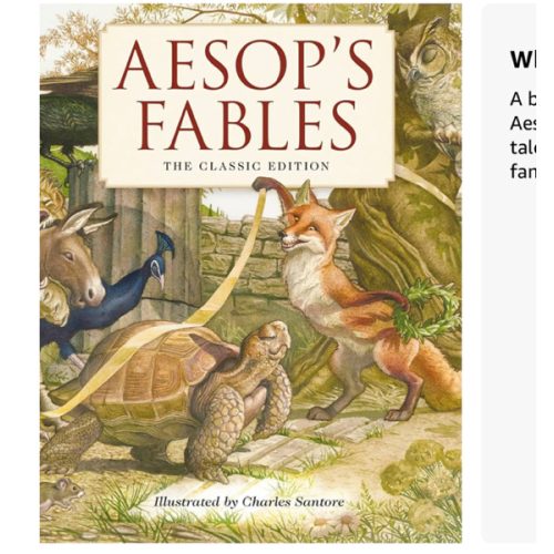 Aesop's Fables Hardcover: The Classic Edition by acclaimed illustrator, Charles Santore (Charles Santore Children's Classics)