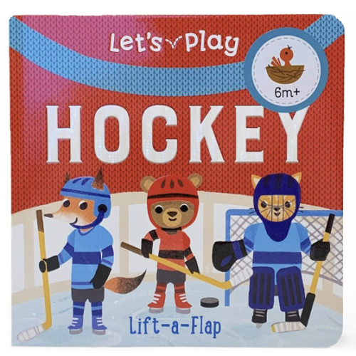 Let's Play Hockey! A Lift-a-Flap Board Book for Babies and Toddlers, Ages 1-4