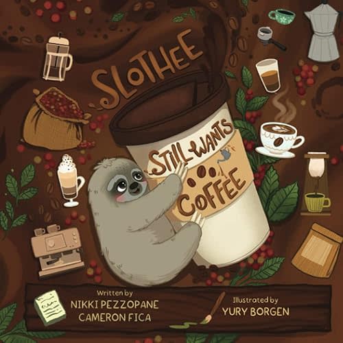 Slothee Still Wants Coffee (Slothee Wants Coffee) Paperback – August 12, 2022