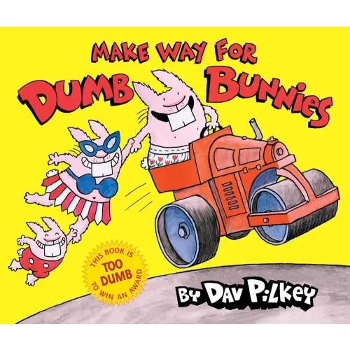 Make Way for Dumb Bunnies