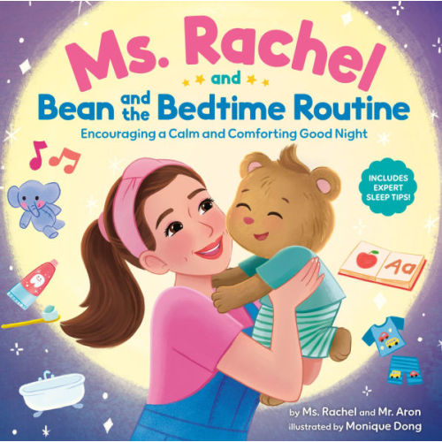 Ms. Rachel and Bean and the Bedtime Routine: Encouraging a Calm and Comforting Good Night by Ms. Rachel, Mr. Aron, Monique Dong, Hardcover | Barnes & Noble®
