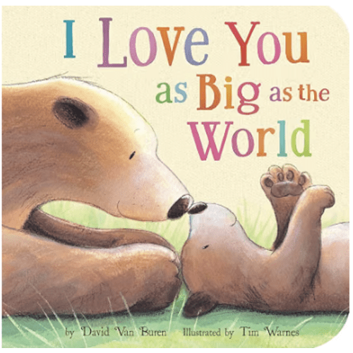 I Love You As Big As the World