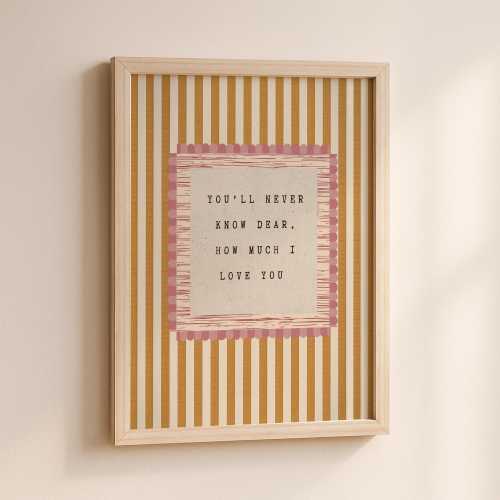 You;ll Never Know Dear How Much I Love You Nursery Print, Yellow Striped Neutral Wall Art, Cottagecore Baby Room Decor, Digital Download