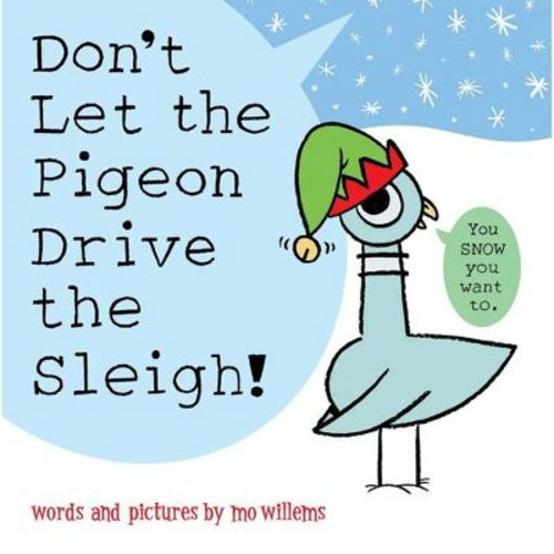 Don’t Let the Pigeon Drive the Sleigh (Picture Book) - by Mo Willems (Board Book)