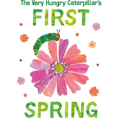 The Very Hungry Caterpillar's First Spring (The World of Eric Carle)