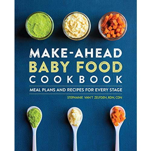 Make-Ahead Baby Food Cookbook: Meal Plans and Recipes for Every Stage, (Paperback)