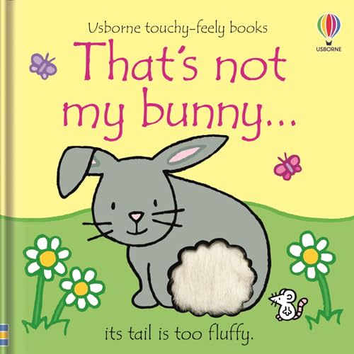 That's not my bunny.: An Easter And Springtime Book For Kids – A Touch and Feel Sensory Board Book for Babies (THAT'S NOT MY�)