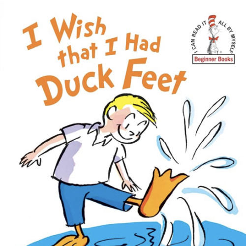 I Wish That I Had Duck Feet