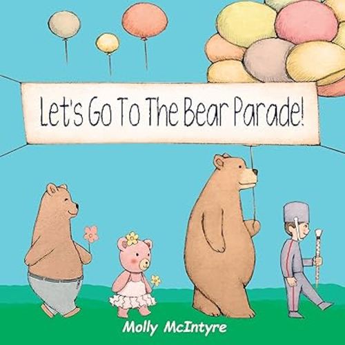 Let's Go To The Bear Parade
