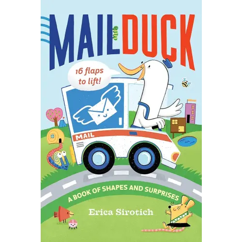 Mail Duck (A Mail Duck Special Delivery): A Book of Shapes and Surprises
