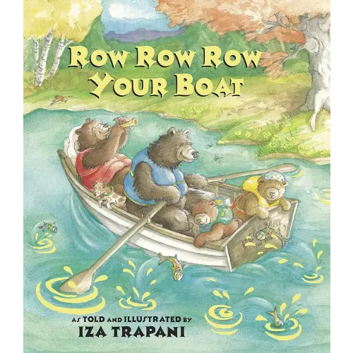 Row Row Row Your Boat (Iza Trapani's Extended Nursery Rhymes)