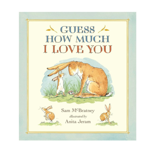 Guess How Much I Love You: (A Cherished Classic About Little Nutbrown Hare Loving Right Up to the Moon and Back - An Ideal Baby Book for Baby Shower Gifts)