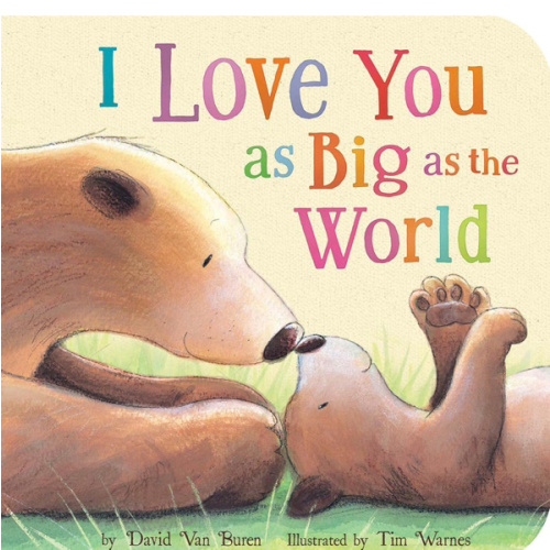 I Love You As Big As the World