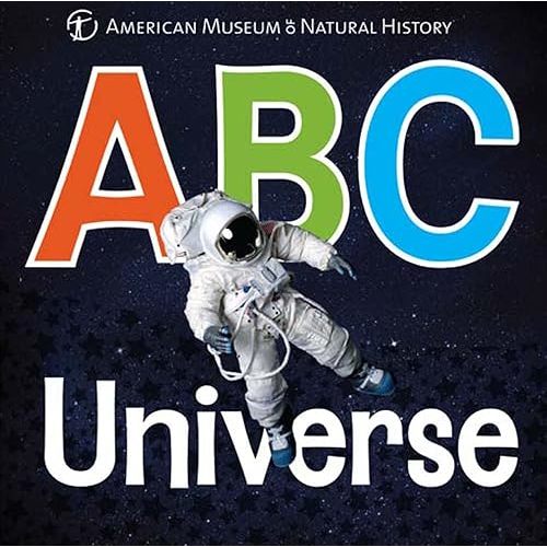 ABC Universe (AMNH ABC Board Books) Board book – April 21, 2015