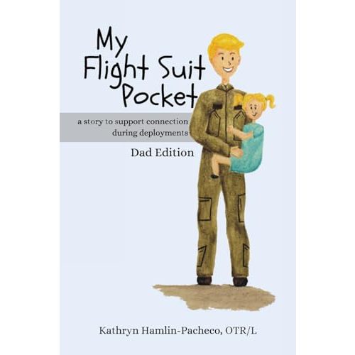 My Flight Suit Pocket: a book to support connection during deployments, Dad Edition