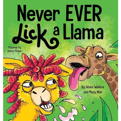 Never EVER Lick a Llama