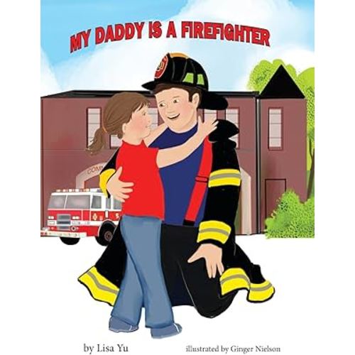 My Daddy is a Firefighter (My Parent's Job Children's)
