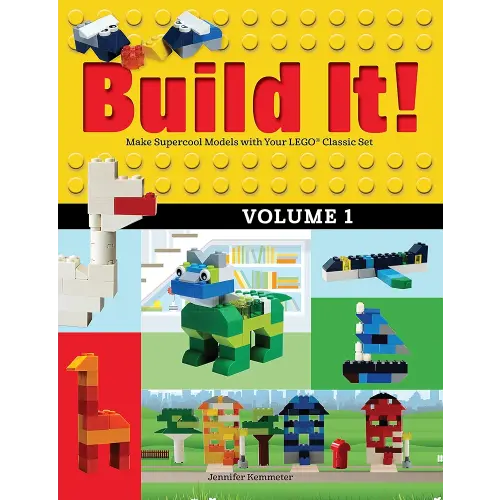 Build It! Volume 1: Make Supercool Models with Your LEGO® Classic Set