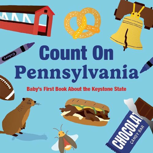Count On Pennsylvania: Baby’s First Book About the Keystone State