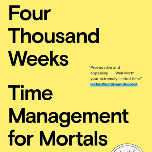 Four Thousand Weeks