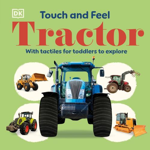 Touch and Feel Tractor by Dk | The Novel Neighbor