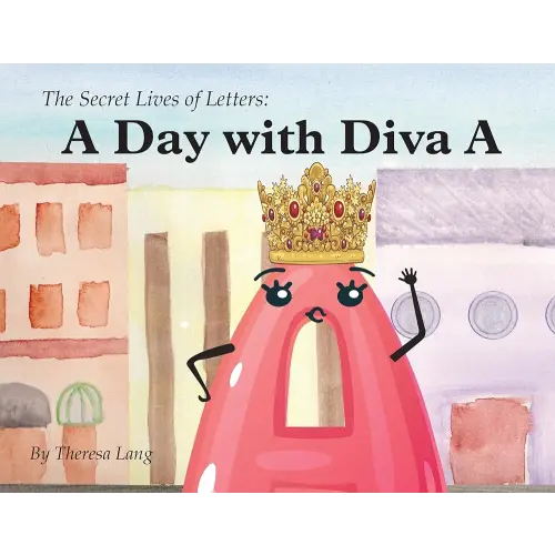 A Day With Diva A (The Secret Lives of Letters)