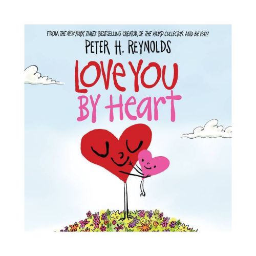 Love You By Heart by Peter H. Reynolds