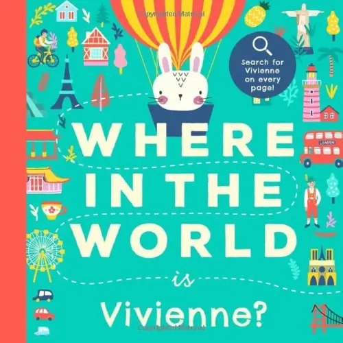Where In the World is Vivienne?: A Cultural Search-and-Find Journey Around the World Starring Vivienne! (Personalized Children’s Book Gift)