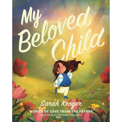 My Beloved Child: Words of Love from the Father