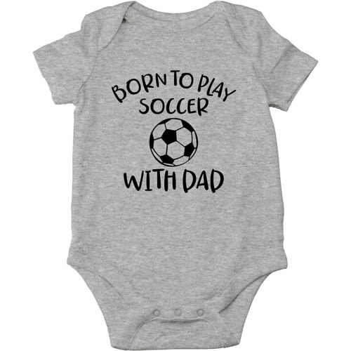 Born to Play Soccer with Dad - Sports Football Funny Baby Bodysuit