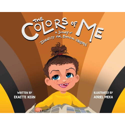 The Colors of Me: A Journey of Identity for Biracial Children, (Hardcover)