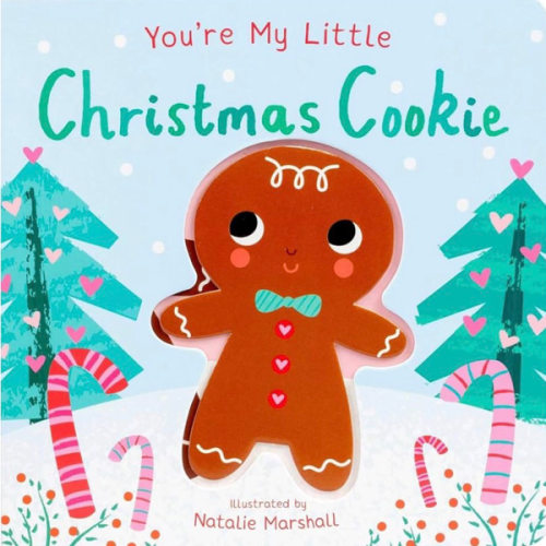 You're My Little Christmas Cookie (Board Book for Babies and Toddlers 0-2 years old)