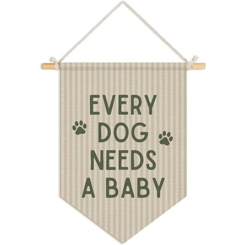 Every Dog Needs a Baby Linen Canvas Banner, Baby Shower Decor, Pregnancy Announcement Babe Gender Reveal Shower Wall Hanging Pennant Flag Banner for Newborn Room Bedroom Playroom, 15x11in