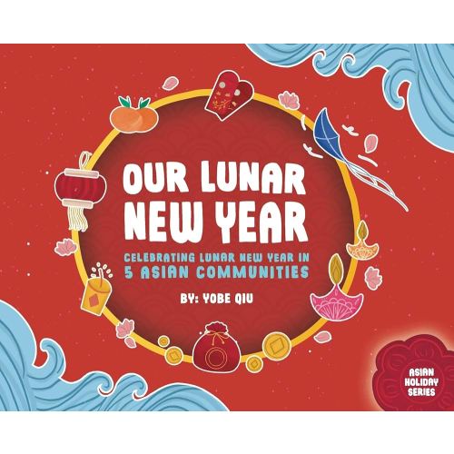 Our Lunar New Year (Asian Holiday)