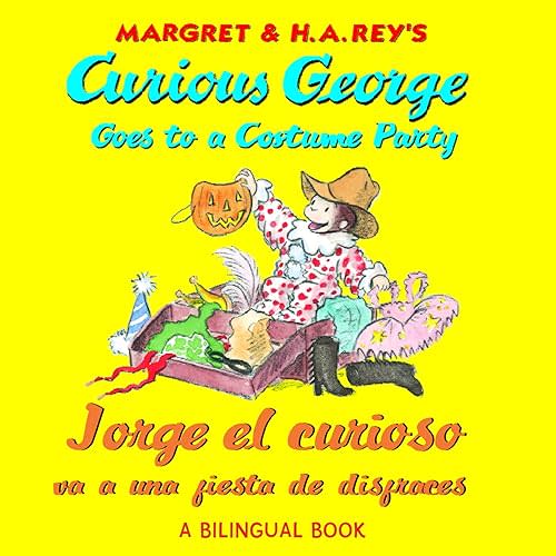 Curious George Costume Party/Jorge el curioso va a una fiesta de disfraces: Bilingual English-Spanish (Spanish Edition) Paperback – Picture Book, August 21, 2012