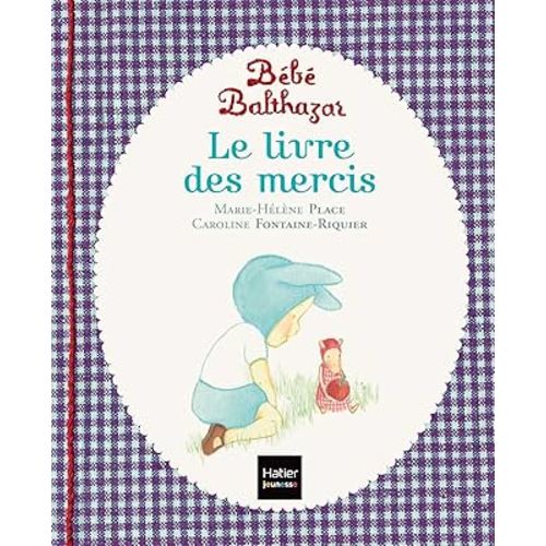 Bebe Balthazar - Le livre des mercis - [ pedagogie Montessori ] (French Edition)