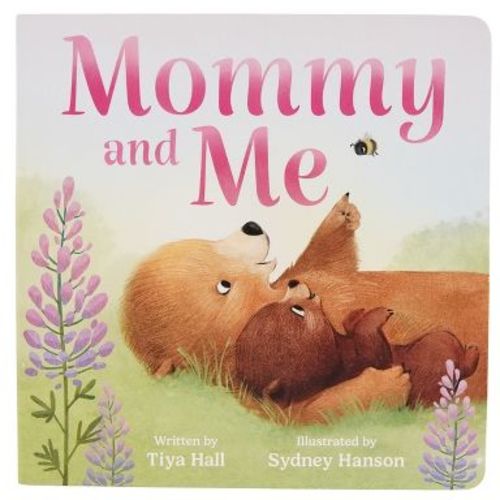 Mommy and Me - by Tiya Hall (Board Book)
