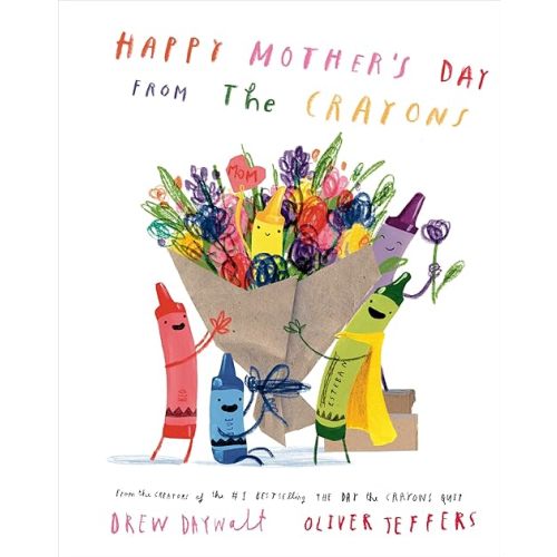 Happy Mother's Day from the Crayons (The Crayons Celebrate) Hardcover – Picture Book, February 4, 2025