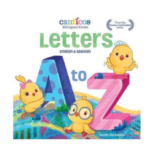 Canticos Letters A to Z - (Canticos Bilingual Firsts) by Susie Jaramillo (Board Book)
