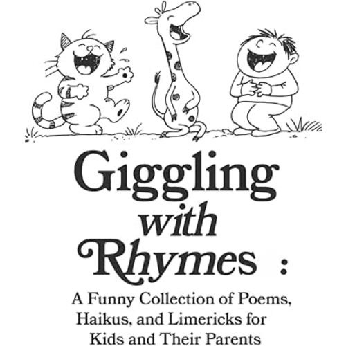Giggling with Rhymes: A Funny Collection of Poems, Haikus, and Limericks for Kids and Their Parents: Clean and Silly Poetry for All Ages, 30 Hilarious ... Topics (The Busy Person’s Nonfiction Series)