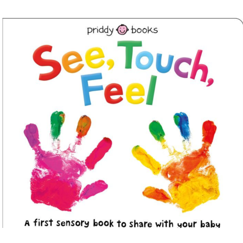 See, Touch, Feel: A First Sensory Book by Roger Priddy