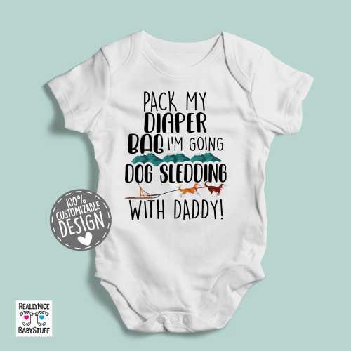Dog Sledding Baby Bodysuit | Pack Diaper Bag Dog Sledding With Daddy, Sled Dog Baby One Piece, Husky Baby, Mushing Romper, Musher Dad
