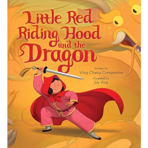 Little Red Riding Hood and the Dragon: A Picture Book