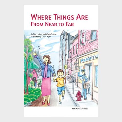 Where Things Are From Near to Far - Urban Planning Children's Book