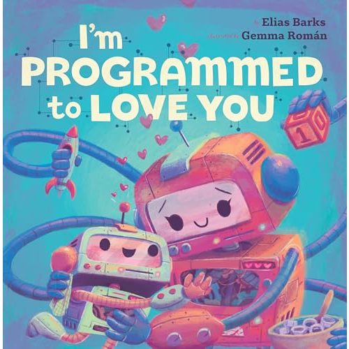 I'm Programmed to Love You (Hazy Dell Love & Nurture Books, 1)