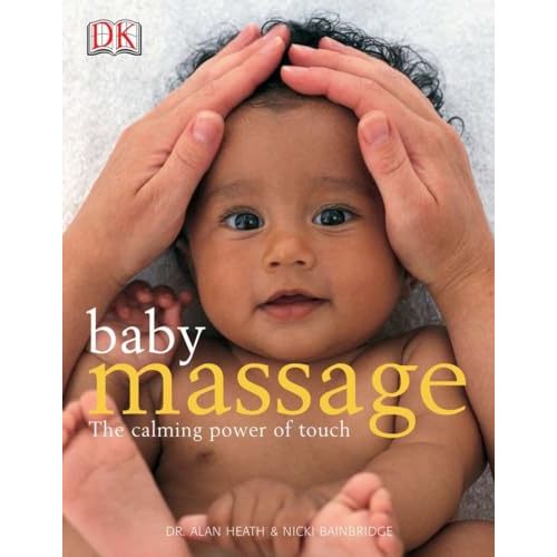 Baby Massage Calm Power of Touch: The Calming Power of Touch