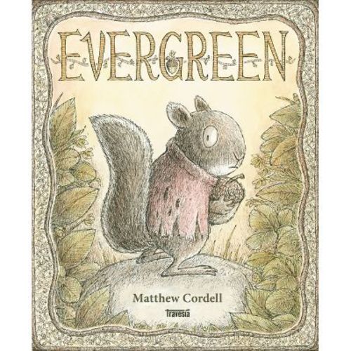 Evergreen - (Álbumes) by Matthew Cordell (Hardcover)
