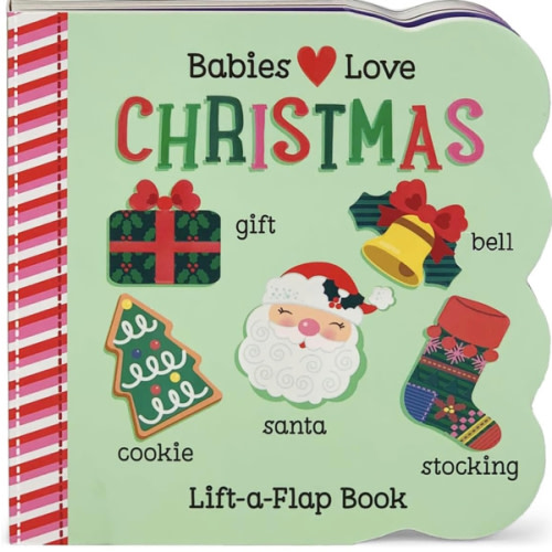Babies Love Christmas: Lift-a-Flap Board Book