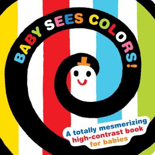 Baby Sees Colors: A totally mesmerizing high-contrast book for babies (Baby Sees!) | Virginia Highland Books
