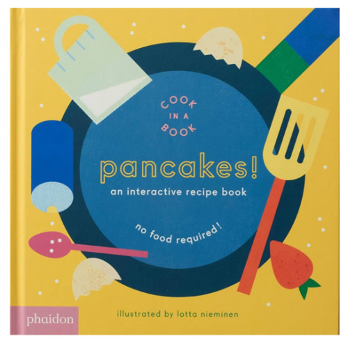 Pancakes!: An Interactive Recipe Book (Cook In A Book)